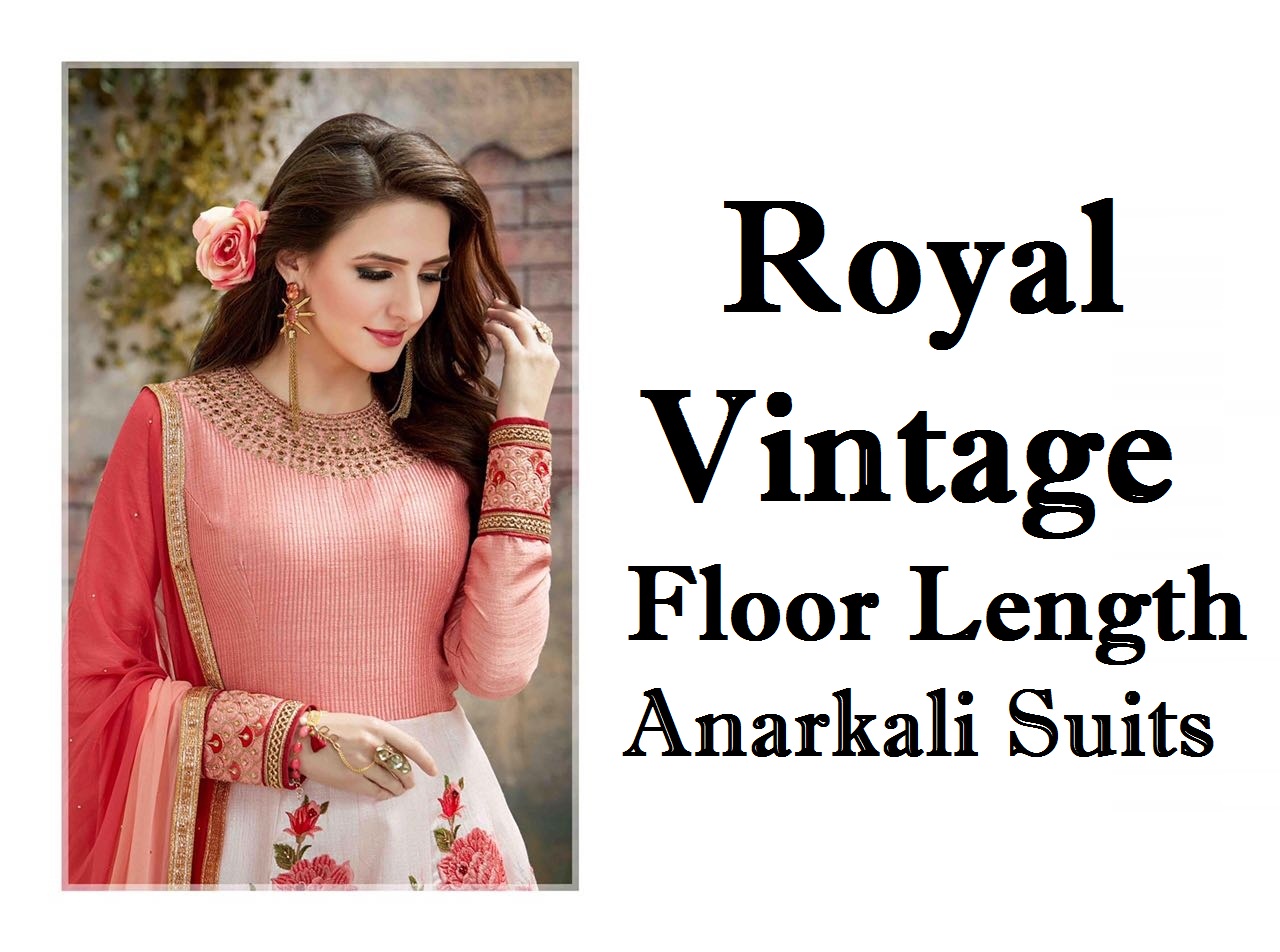 Royal Vintage Floor Length Anarkali Suits Online
