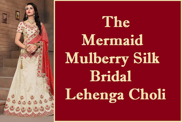 The Mermaid Mulberry Silk Bridal Lehenga Choli