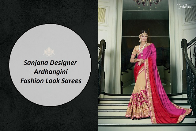 Sanjana Designer Ardhangini Fashion Look Sarees