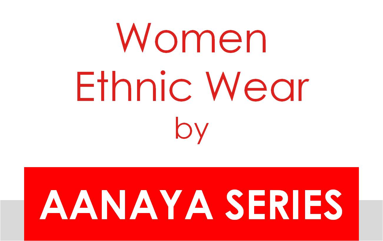Women Ethnic Wear AANAYA Series